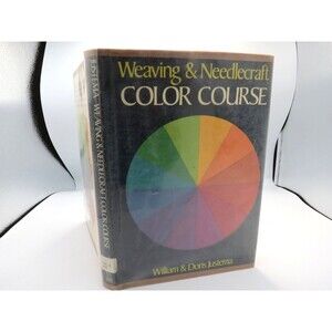 Weaving & Needlecraft Color Course William & Doris Justema 1971 Guide